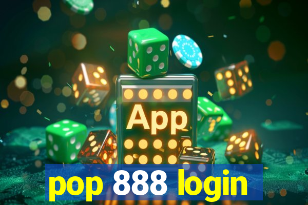 pop 888 login